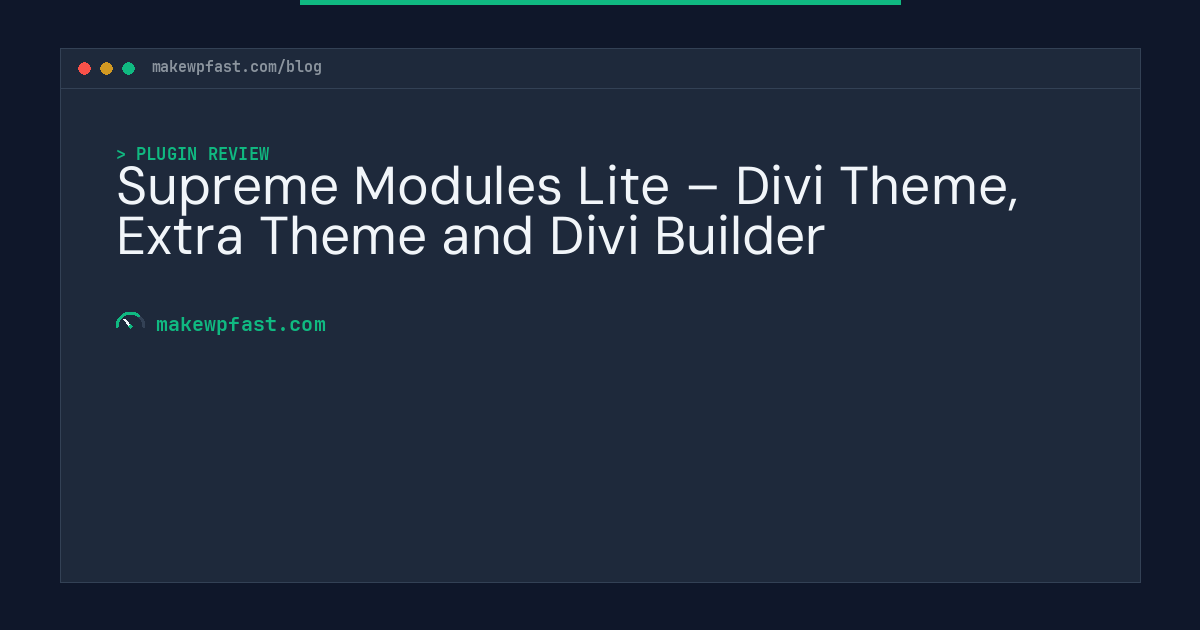Supreme Modules Lite – Divi Theme, Extra Theme and Divi Builder - MakeWPFast