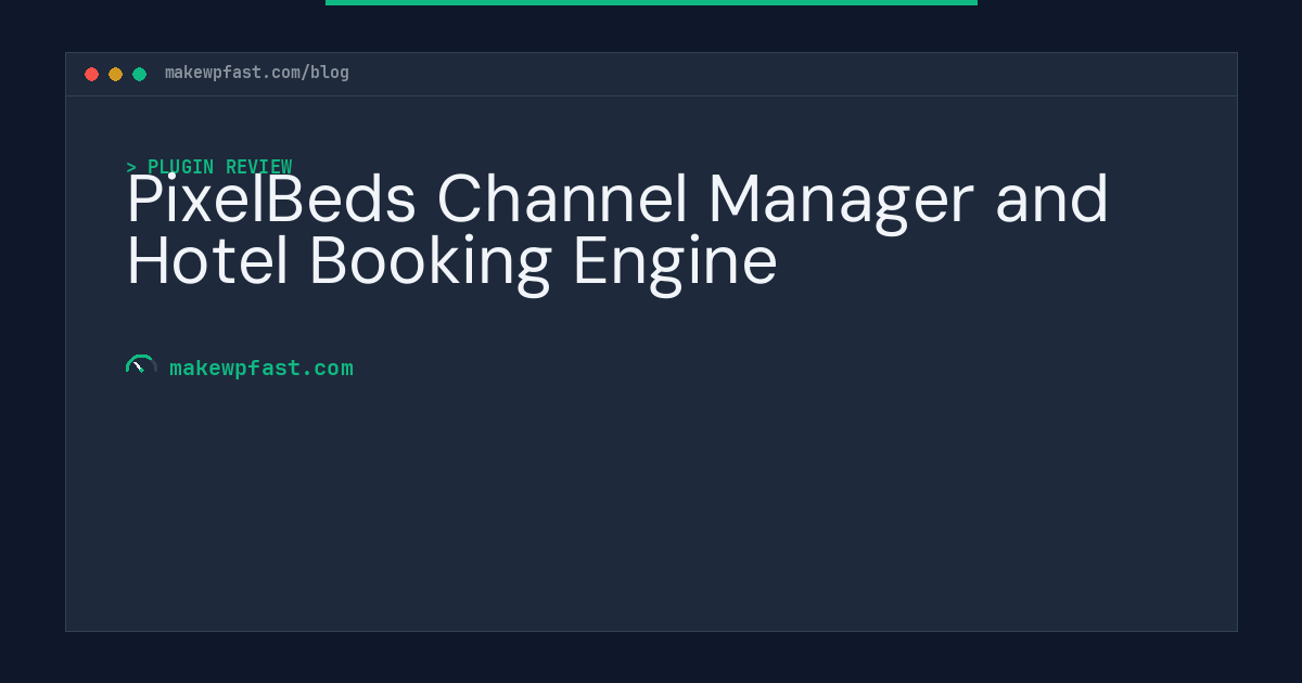 PixelBeds Channel Manager and Hotel Booking Engine - MakeWPFast