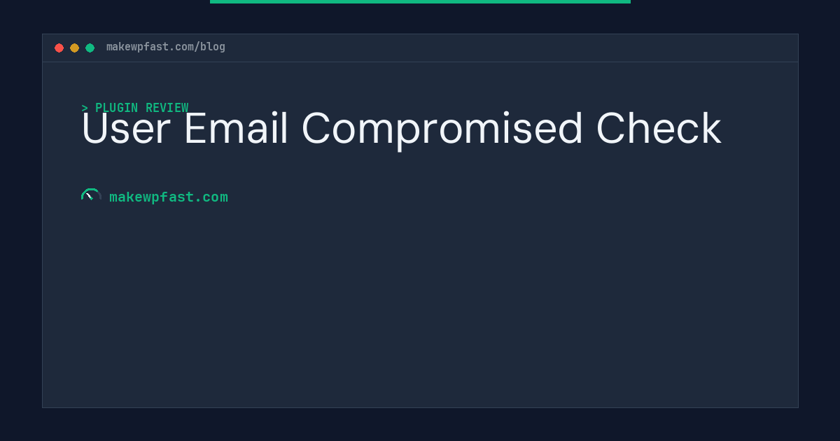 User Email Compromised Check - MakeWPFast