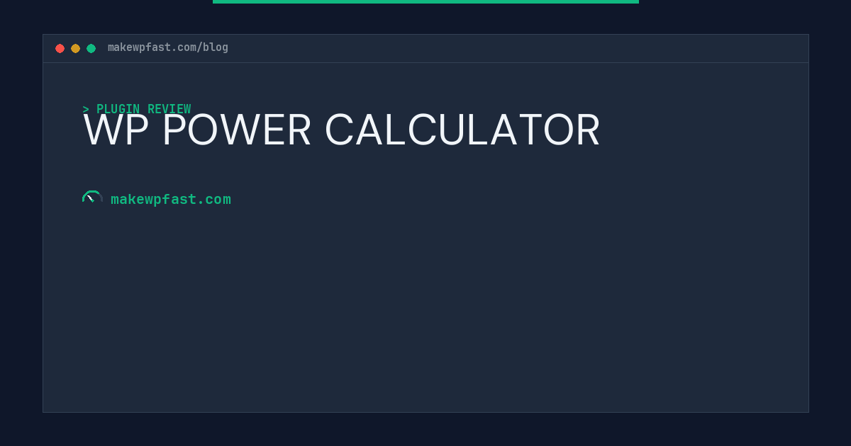 WP POWER CALCULATOR - MakeWPFast