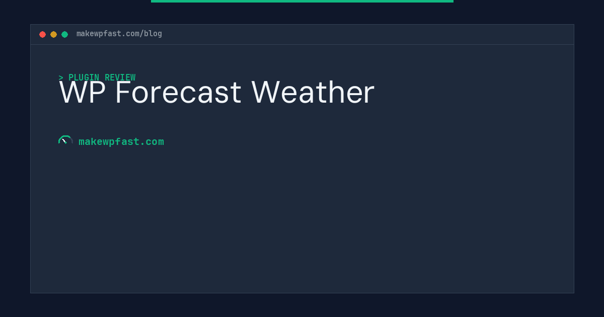 WP Forecast Weather - MakeWPFast