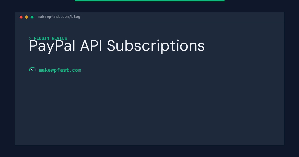 PayPal API Subscriptions - MakeWPFast