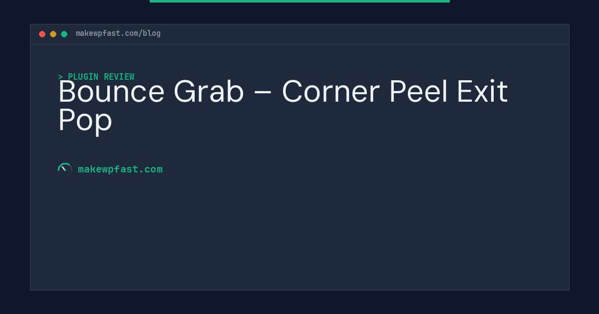 Bounce Grab – Corner Peel Exit Pop - MakeWPFast