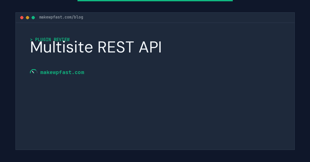 Multisite REST API - MakeWPFast