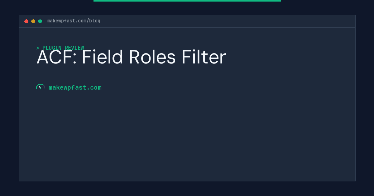 ACF: Field Roles Filter - MakeWPFast