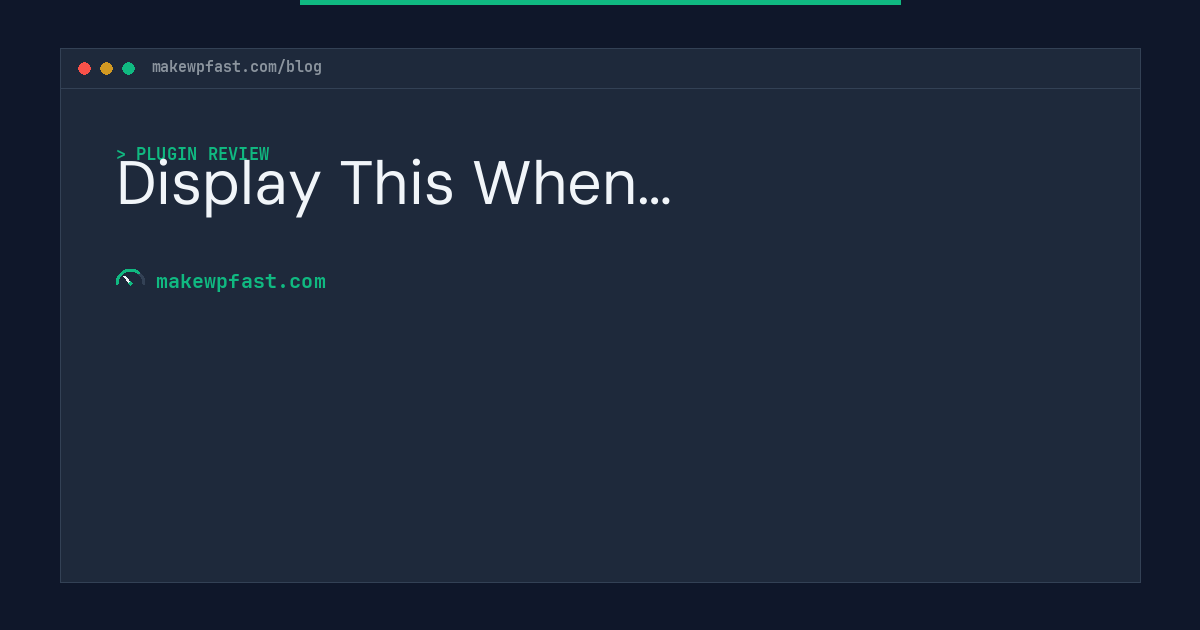 Display This When… - MakeWPFast