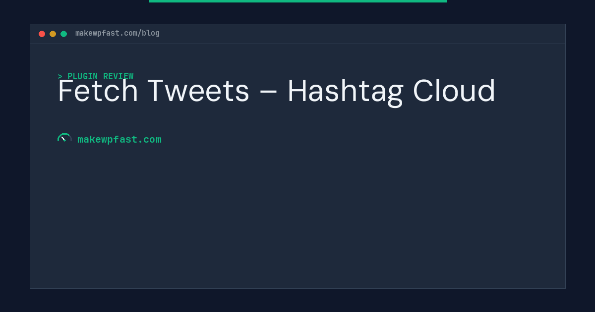 Fetch Tweets – Hashtag Cloud - MakeWPFast