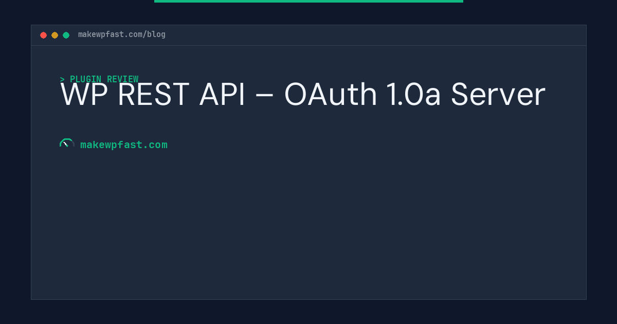 WP REST API – OAuth 1.0a Server - MakeWPFast