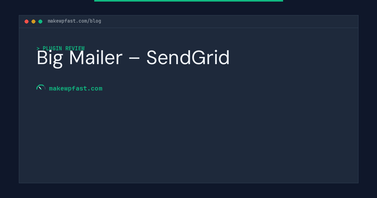 Big Mailer – SendGrid - MakeWPFast