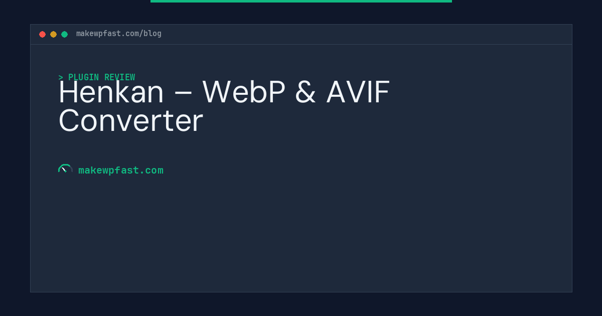 Henkan – WebP & AVIF Converter - MakeWPFast