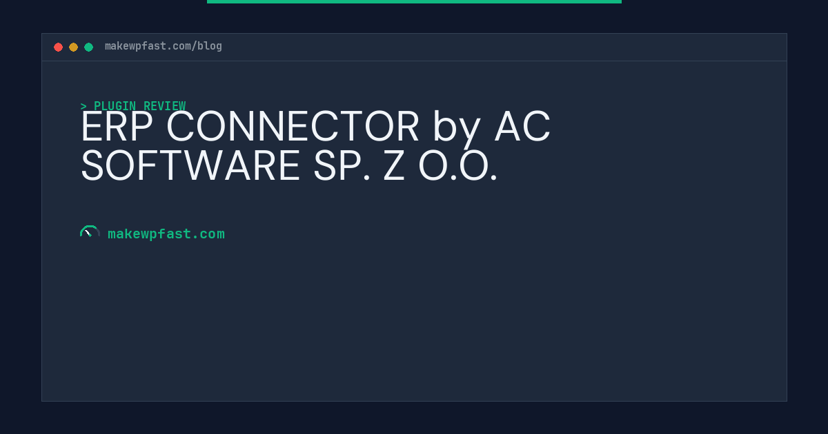 ERP CONNECTOR by AC SOFTWARE SP. Z O.O. - MakeWPFast