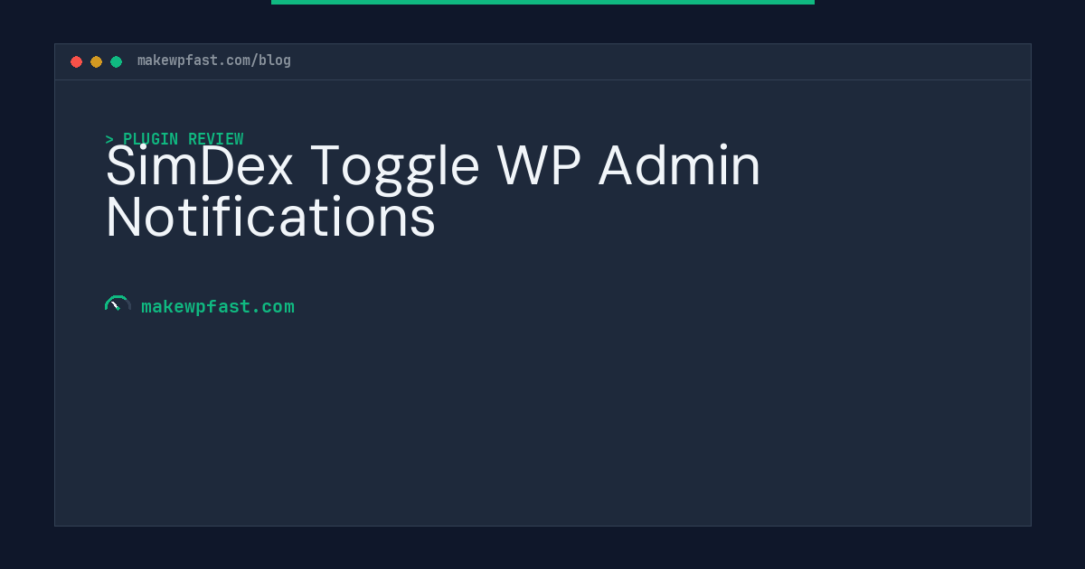 SimDex Toggle WP Admin Notifications - MakeWPFast