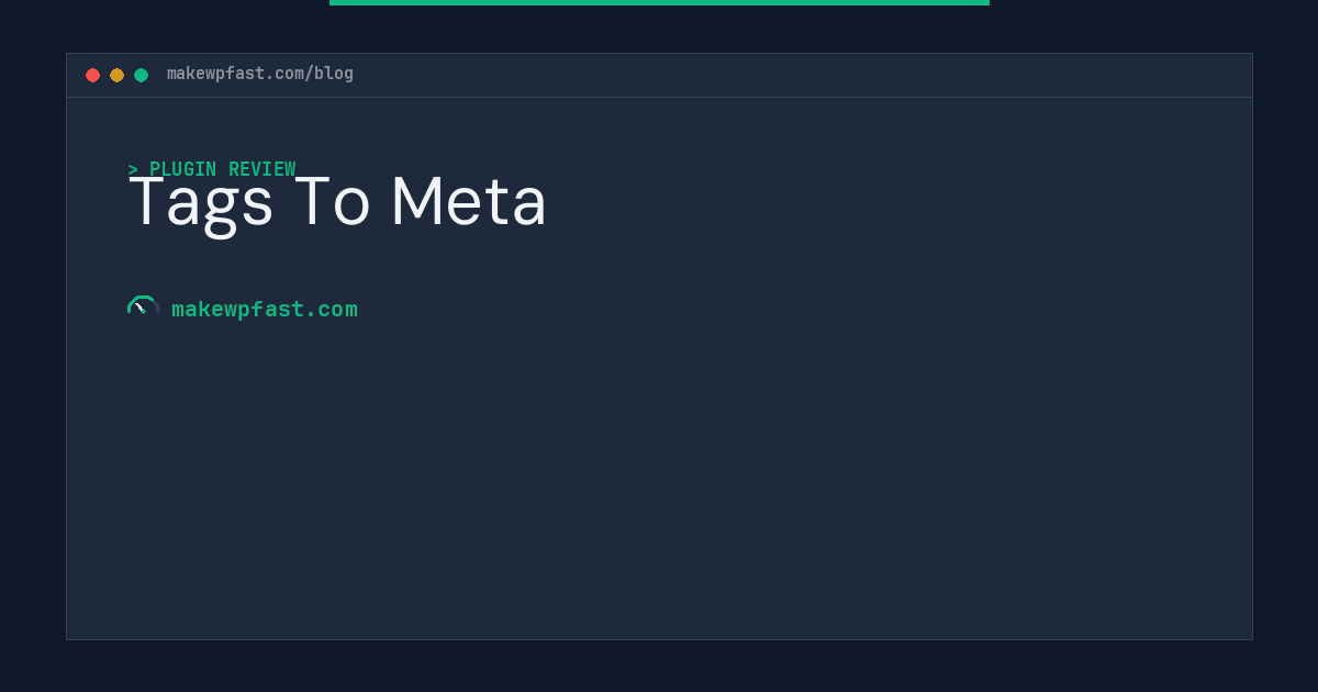 Tags To Meta - MakeWPFast