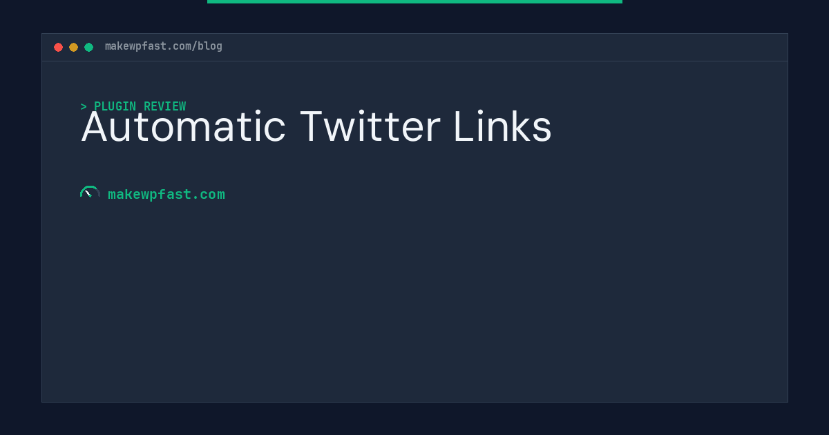 Automatic Twitter Links - MakeWPFast