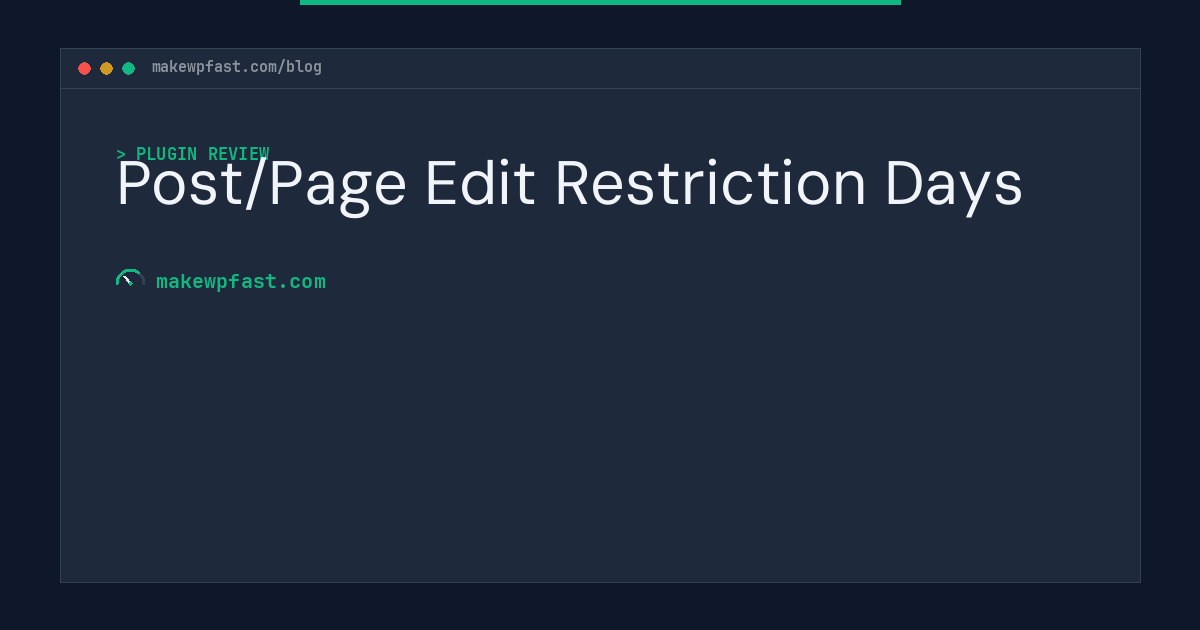 Post/Page Edit Restriction Days - MakeWPFast