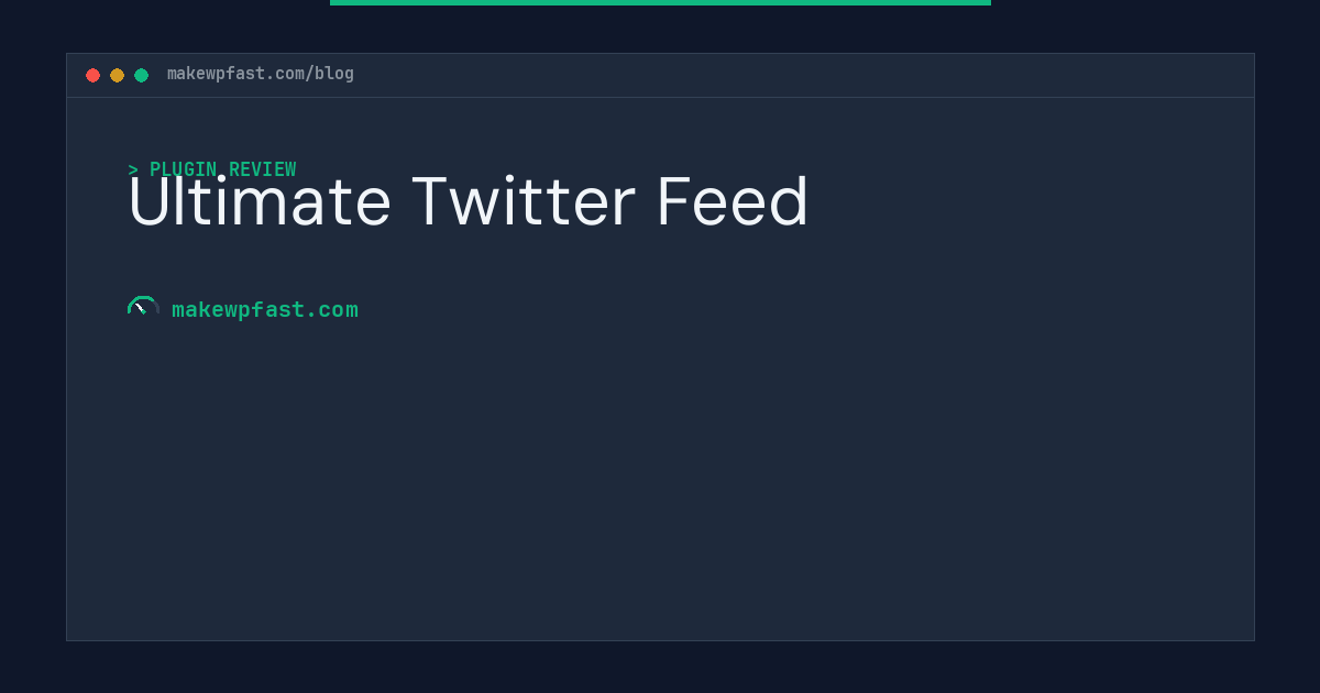 Ultimate Twitter Feed - MakeWPFast