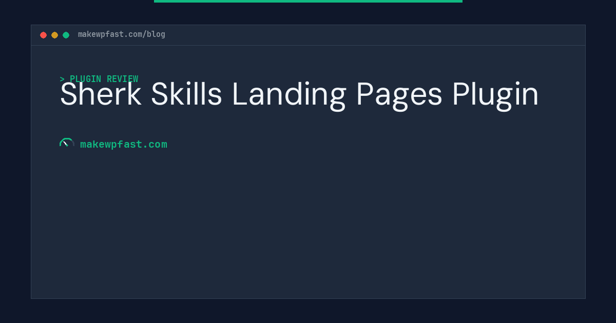 Sherk Skills Landing Pages Plugin - MakeWPFast