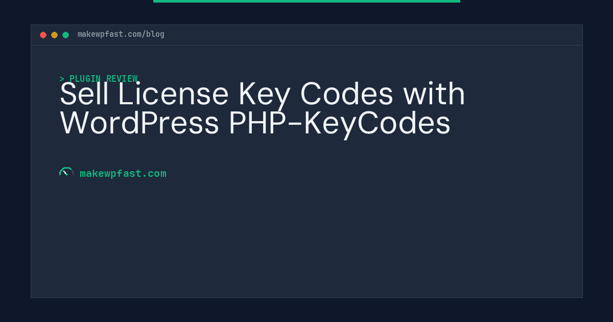 Sell License Key Codes with WordPress PHP-KeyCodes - MakeWPFast