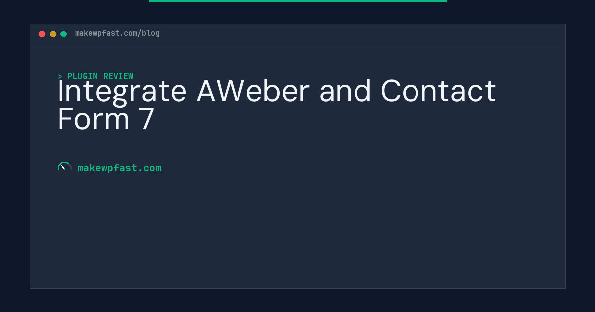 Integrate AWeber and Contact Form 7 - MakeWPFast
