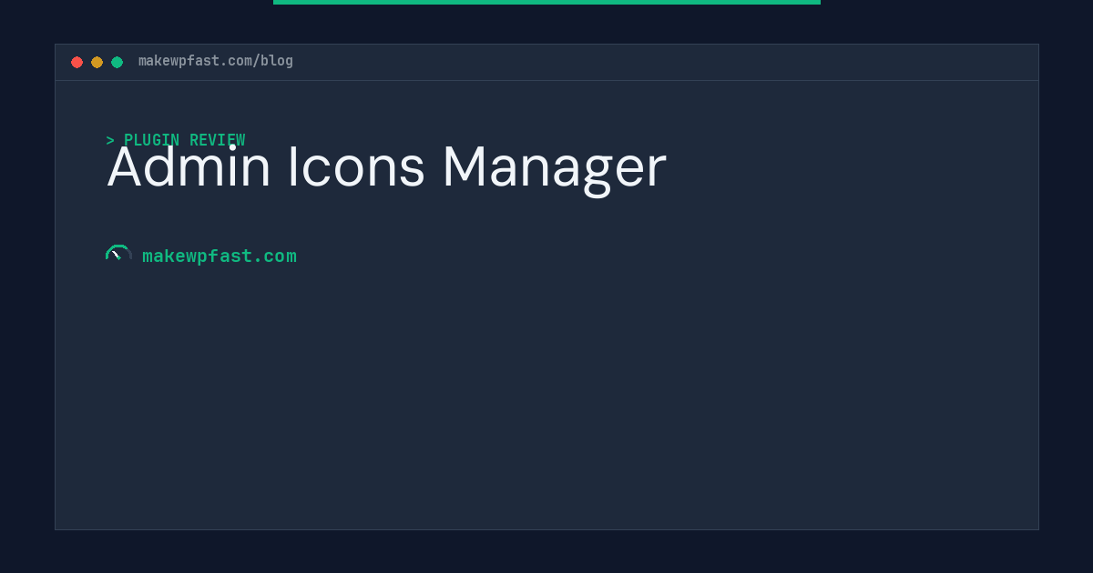 Admin Icons Manager - MakeWPFast
