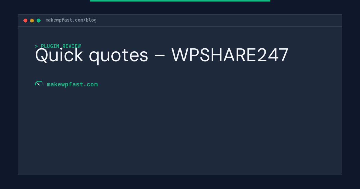 Quick quotes – WPSHARE247 - MakeWPFast