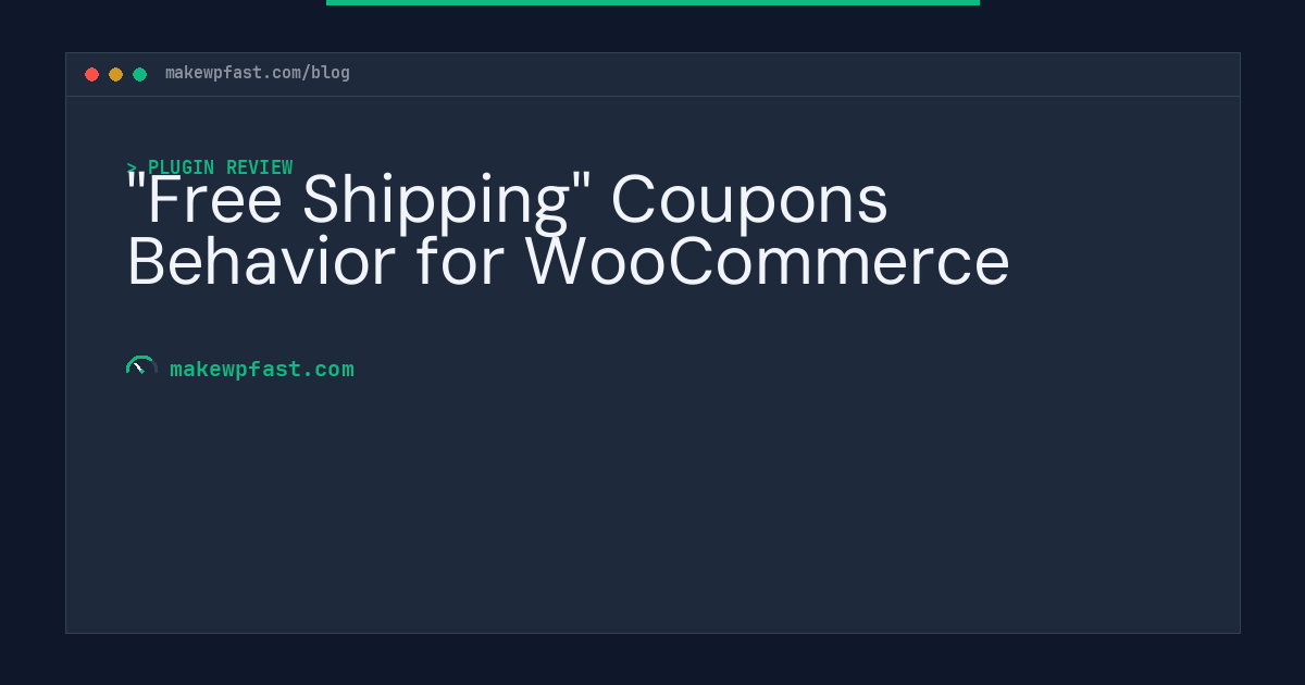 "Free Shipping" Coupons Behavior for WooCommerce - MakeWPFast