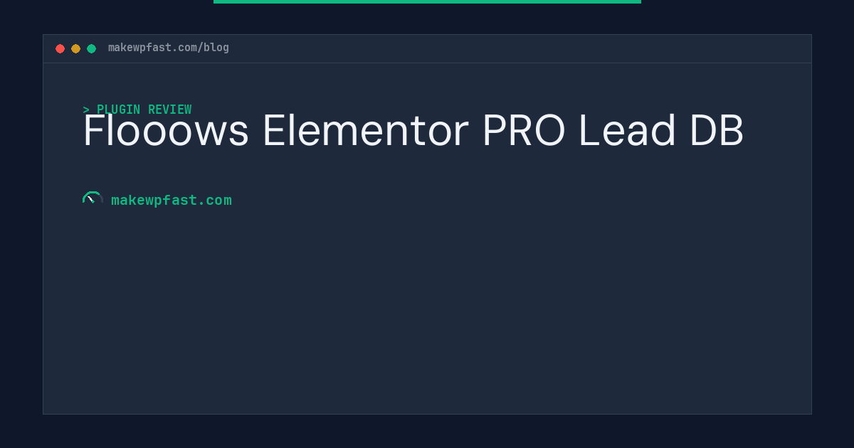 Flooows Elementor PRO Lead DB - MakeWPFast