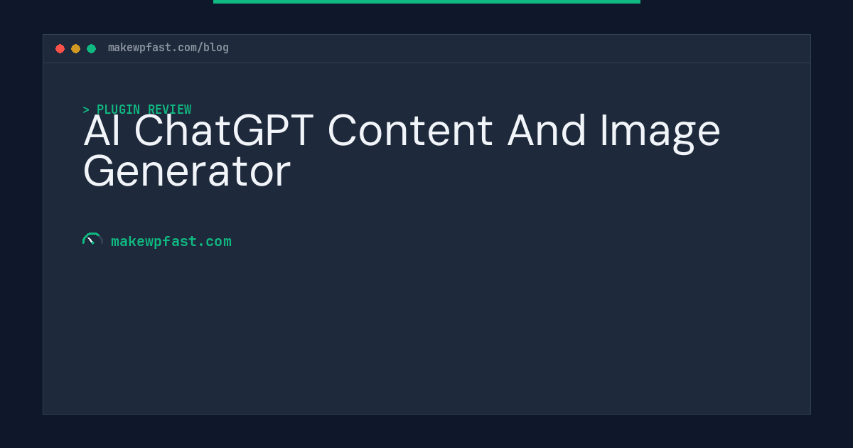 AI ChatGPT Content And Image Generator - MakeWPFast