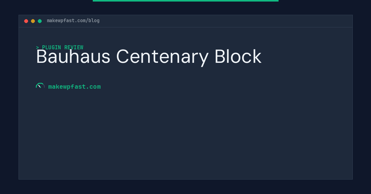 Bauhaus Centenary Block - MakeWPFast