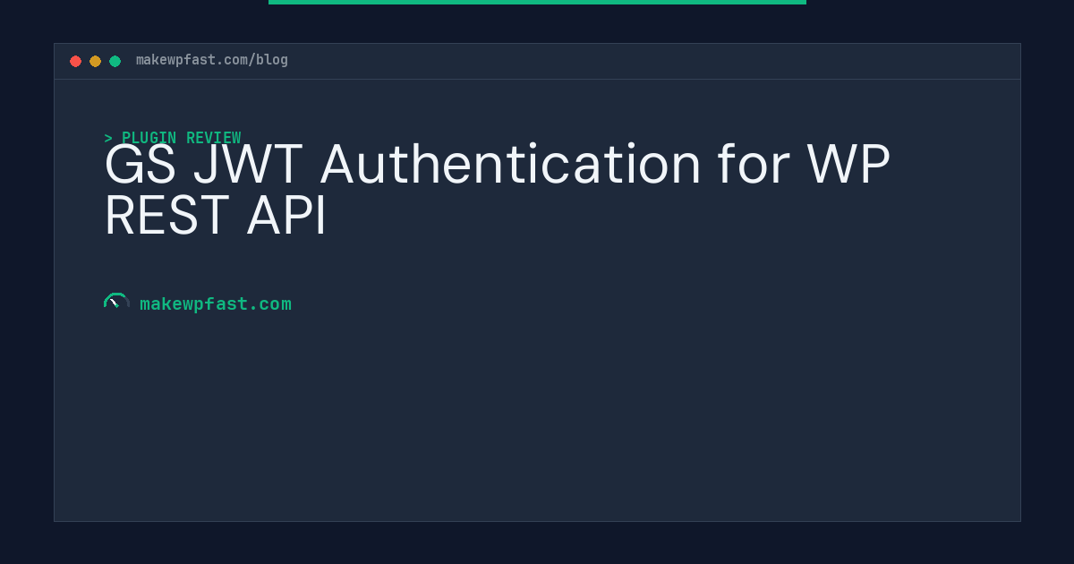 GS JWT Authentication for WP REST API - MakeWPFast