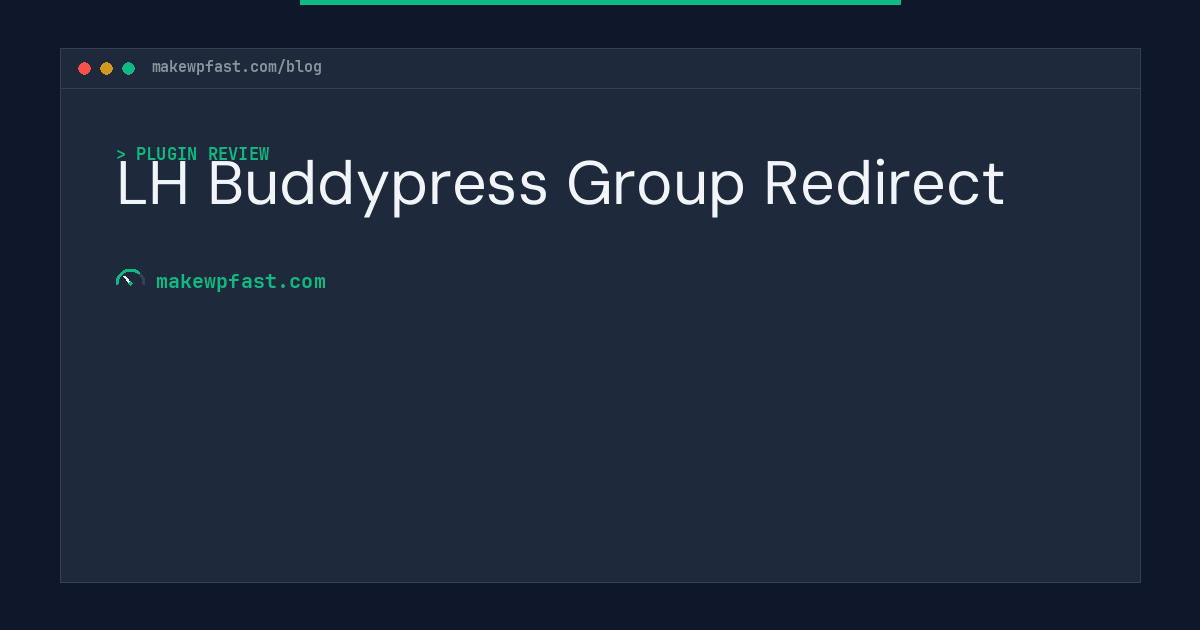 LH Buddypress Group Redirect - MakeWPFast