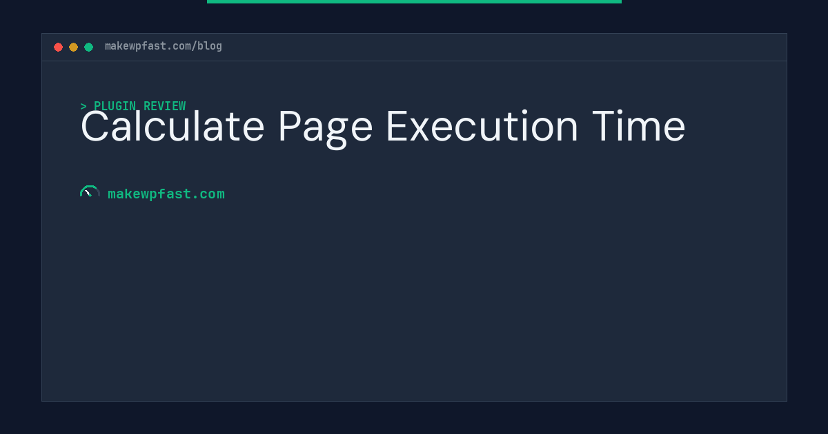 Calculate Page Execution Time - MakeWPFast