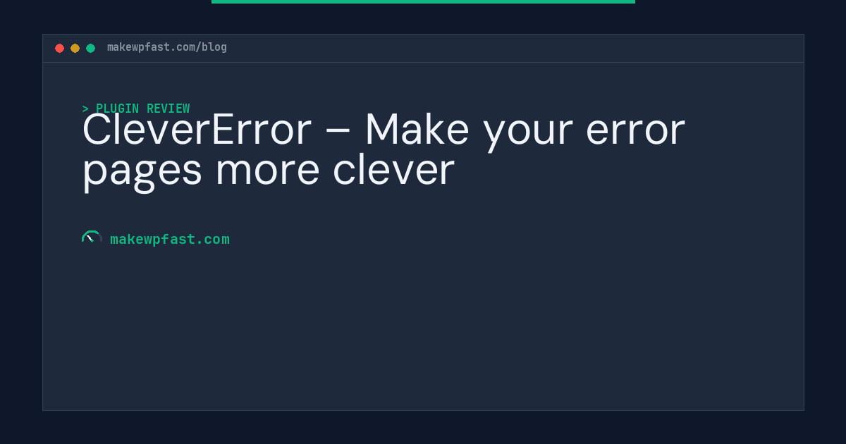 CleverError – Make your error pages more clever - MakeWPFast