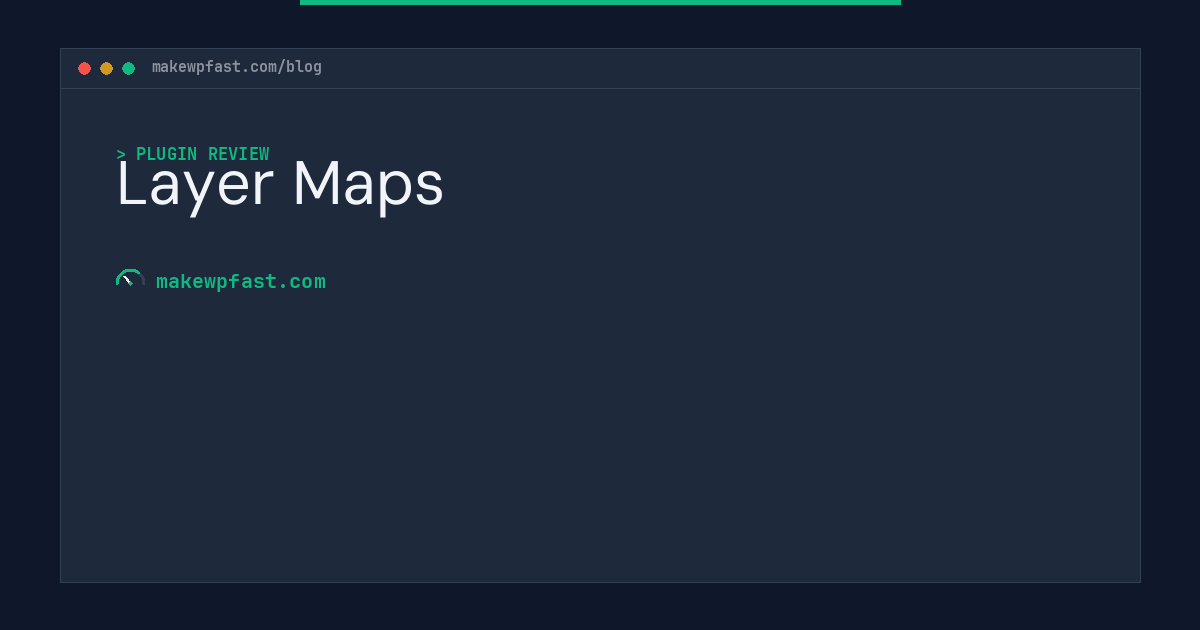 Layer Maps - MakeWPFast