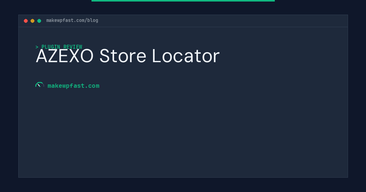 AZEXO Store Locator - MakeWPFast