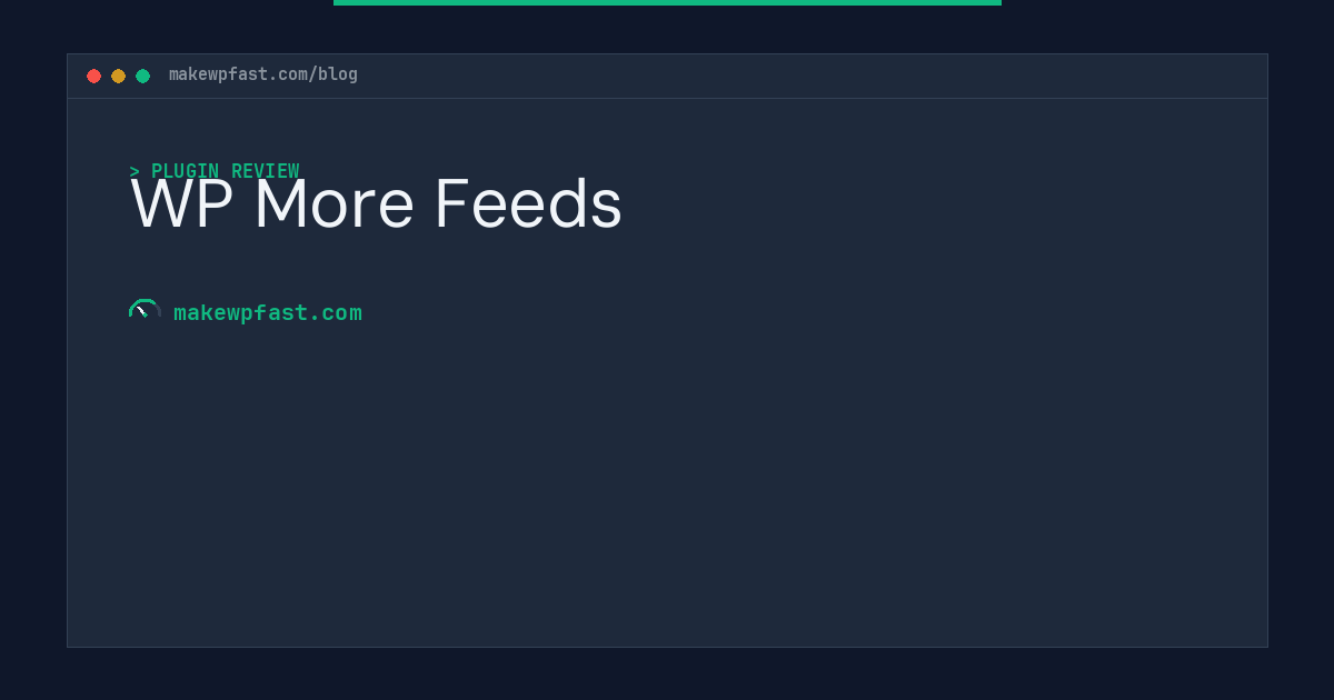 WP More Feeds - MakeWPFast