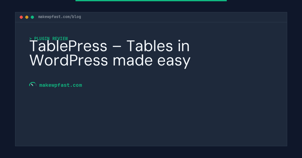 TablePress – Tables in WordPress made easy - MakeWPFast