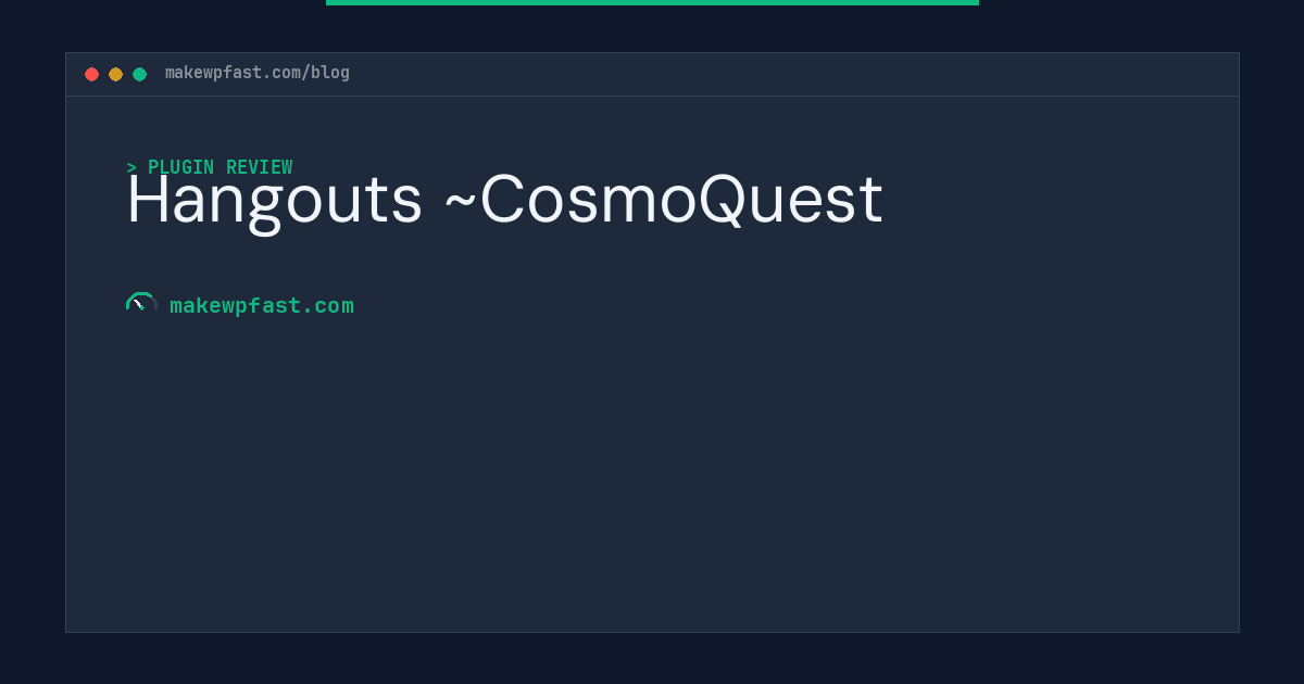 Hangouts ~CosmoQuest - MakeWPFast