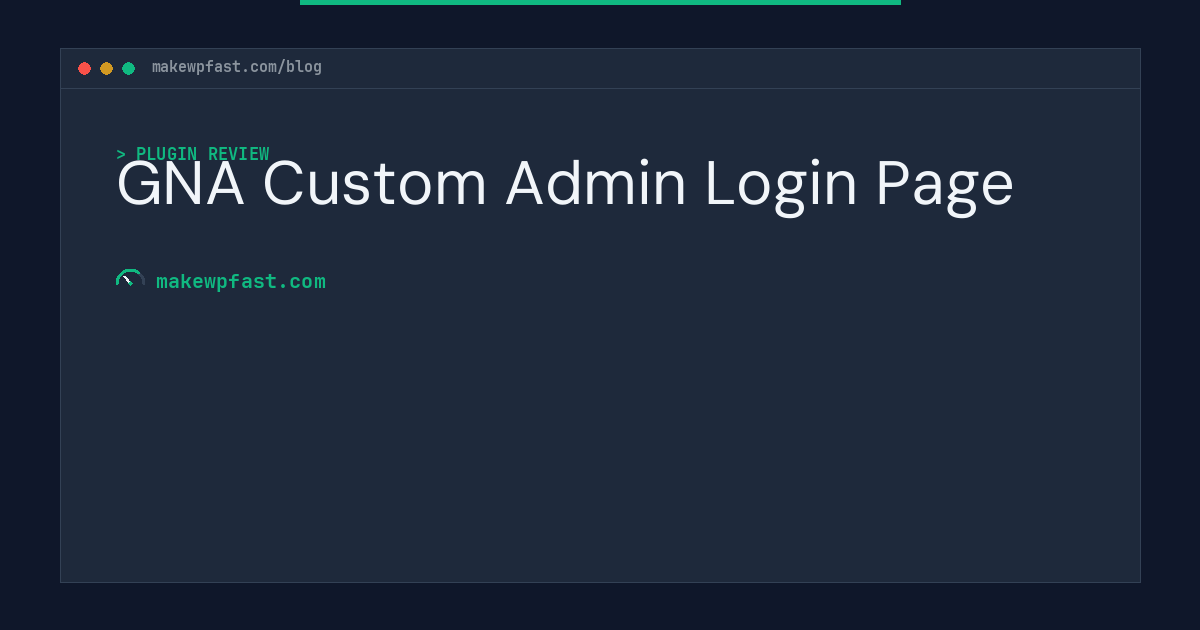 GNA Custom Admin Login Page - MakeWPFast