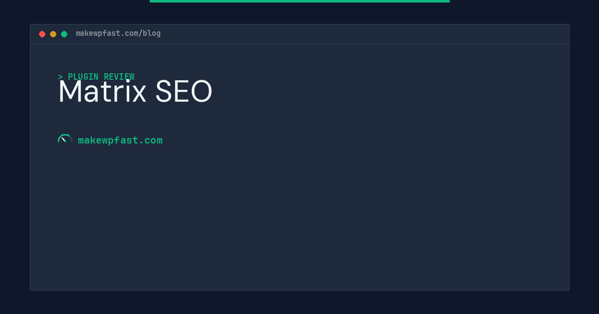 Matrix SEO - MakeWPFast
