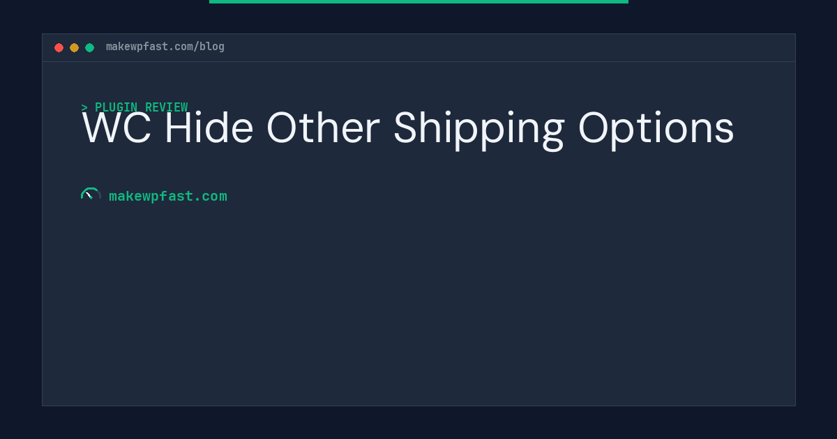 WC Hide Other Shipping Options - MakeWPFast