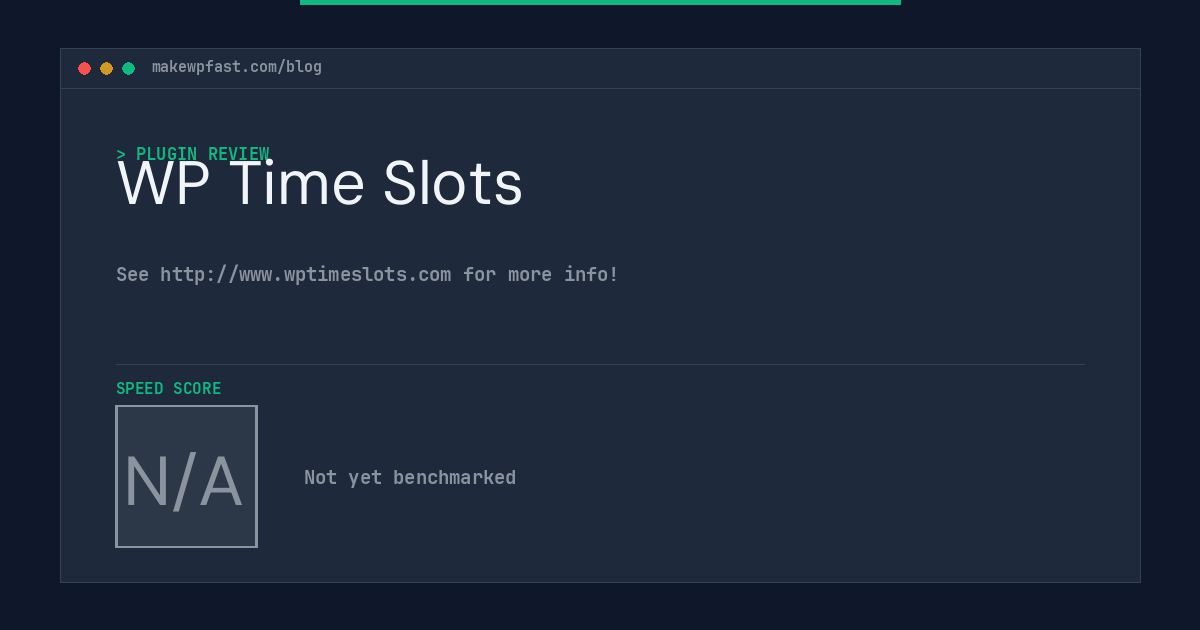 WP Time Slots - MakeWPFast
