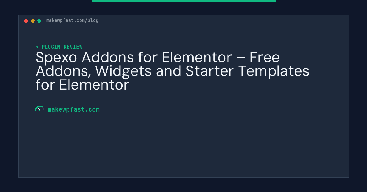 Spexo Addons for Elementor – Free Addons, Widgets and Starter Templates for Elementor - MakeWPFast