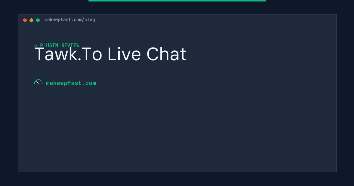 Tawk.To Live Chat - MakeWPFast