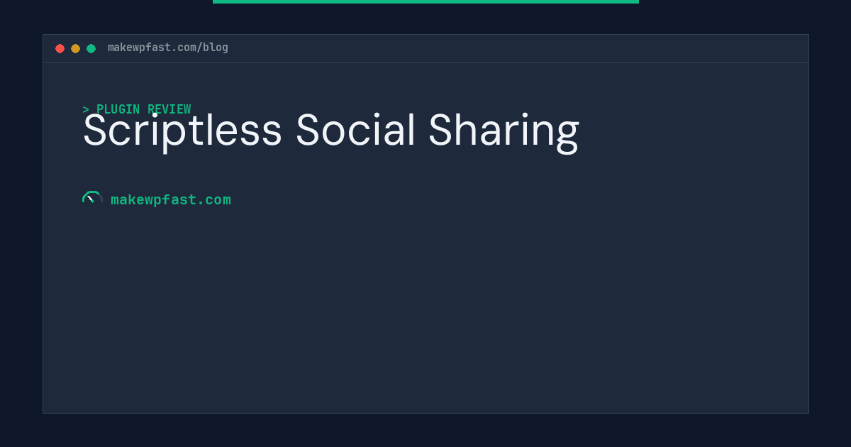Scriptless Social Sharing - MakeWPFast