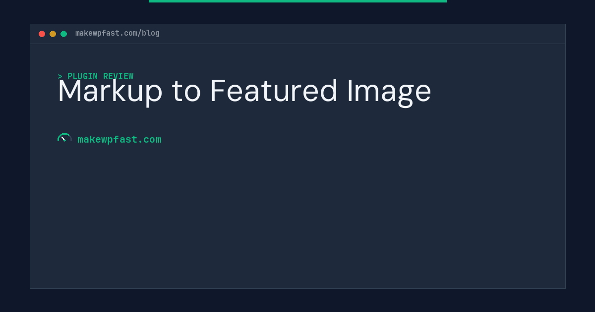 Markup to Featured Image - MakeWPFast