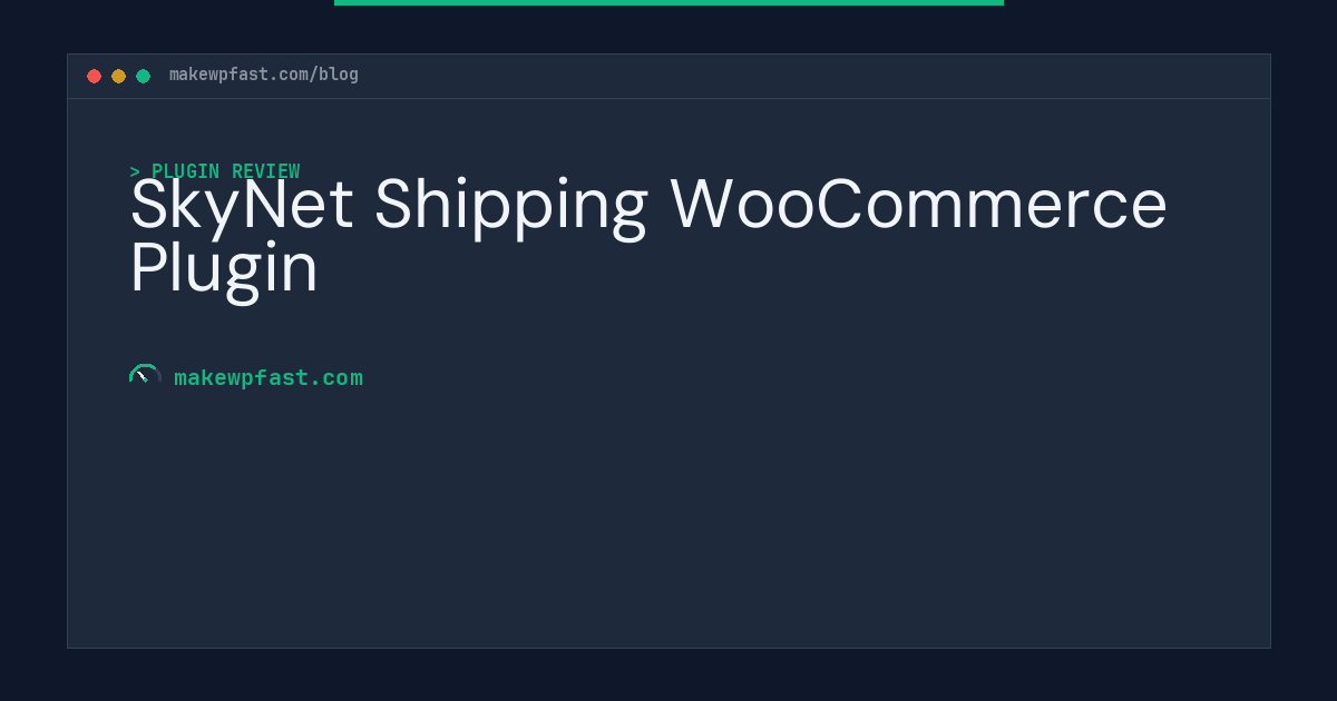 SkyNet Shipping WooCommerce Plugin - MakeWPFast