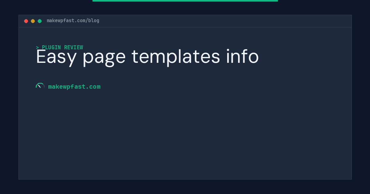 Easy page templates info - MakeWPFast