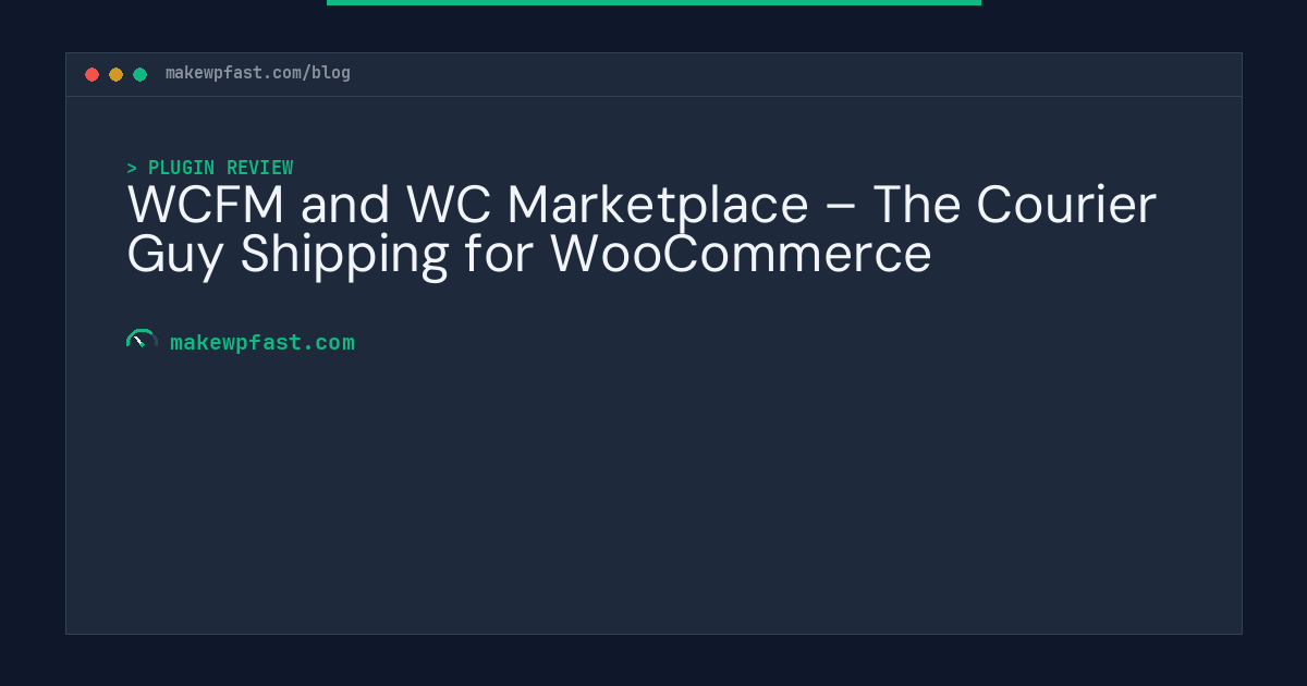 WCFM and WC Marketplace – The Courier Guy Shipping for WooCommerce - MakeWPFast