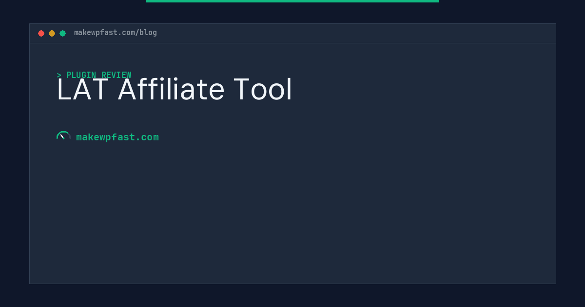 LAT Affiliate Tool - MakeWPFast